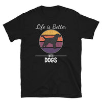 Life is Better with Dogs Short-Sleeve Unisex T-Shirt