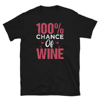 100% Chance of Wine Short-Sleeve Unisex T-Shirt