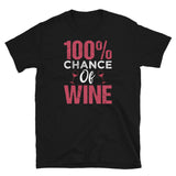 100% Chance of Wine Short-Sleeve Unisex T-Shirt