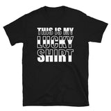 This is My Lucky Shirt Short-Sleeve Unisex T-Shirt