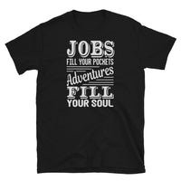 Adventures Fill Your Soul Short-Sleeve Unisex T-Shirt