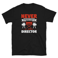 Never Underestimate a Film Director Short-Sleeve Unisex T-Shirt