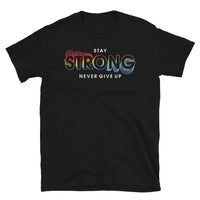 Stay Strong Short-Sleeve Unisex T-Shirt