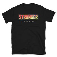 Stronger Than Ever Short-Sleeve Unisex T-Shirt