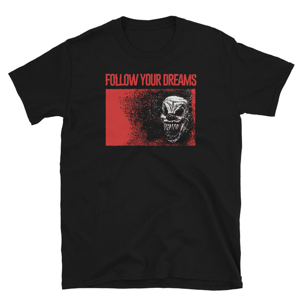 Follow Your Dreams Short-Sleeve Unisex T-Shirt