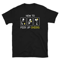 How to Pick Up Chicks Short-Sleeve Unisex T-Shirt