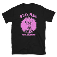 Stay Punk (You're Already Dead) Short-Sleeve Unisex T-Shirt