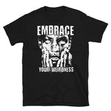 Embrace Your Weirdness Short-Sleeve Unisex T-Shirt