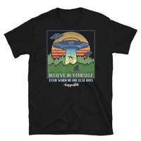 Believe in Yourself (Sasquatch) Short-Sleeve Unisex T-Shirt