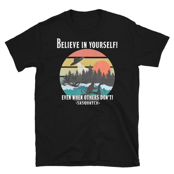 Believe in Yourself (Sasquatch) Short-Sleeve Unisex T-Shirt