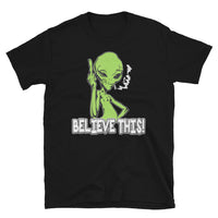 Believe This Alien Short-Sleeve Unisex T-Shirt