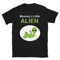 Mommy's Little Alien Short-Sleeve Unisex T-Shirt