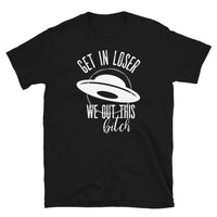 Get in Loser (UFO) Short-Sleeve Unisex T-Shirt