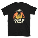 I Want to Leave 2 Short-Sleeve Unisex T-Shirt