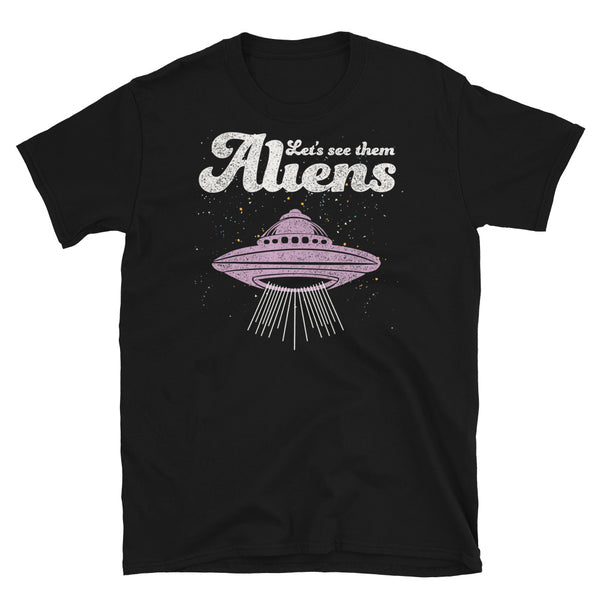 Let's See Them Aliens Short-Sleeve Unisex T-Shirt