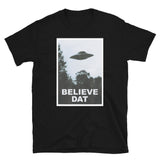 Believe Dat (UFO) Short-Sleeve Unisex T-Shirt