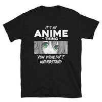 It's an Anime Thing Short-Sleeve Unisex T-Shirt