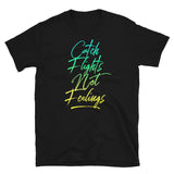 Catch Flights Not Feelings 35 Short-Sleeve Unisex T-Shirt