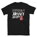 Music Never Sleeps Short-Sleeve Unisex T-Shirt