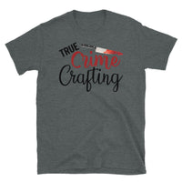 True Crime Crafting Short-Sleeve Unisex T-Shirt