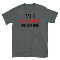 Talk Horror with Me Short-Sleeve Unisex T-Shirt