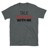 Talk Horror with Me Short-Sleeve Unisex T-Shirt