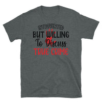 Willing to Discuss True Crime Short-Sleeve Unisex T-Shirt