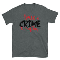 True Crime & Crafting Short-Sleeve Unisex T-Shirt