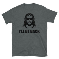 I'll Be Back (Jesus) Short-Sleeve Unisex T-Shirt