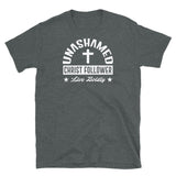 Unashamed Christ Follower Short-Sleeve Unisex T-Shirt