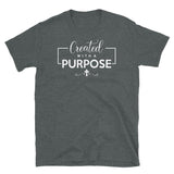 Created with a Purpose Short-Sleeve Unisex T-Shirt