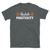 Radiate Positivity Short-Sleeve Unisex T-Shirt