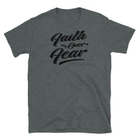 Faith Over Fear Short-Sleeve Unisex T-Shirt