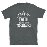 Faith Can Move Mountains Short-Sleeve Unisex T-Shirt