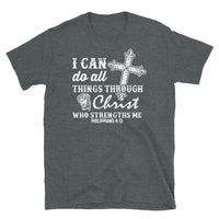 I Can Do All Things Through Christ Short-Sleeve Unisex T-Shirt