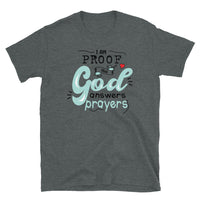 I am Proof that God Answers Prayers Short-Sleeve Unisex T-Shirt