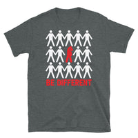 Be Different Short-Sleeve Unisex T-Shirt