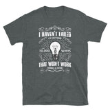 I Haven't Failed Short-Sleeve Unisex T-Shirt