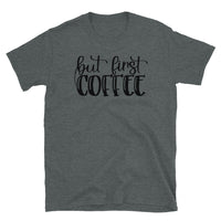 But First Coffee Short-Sleeve Unisex T-Shirt