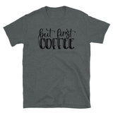 But First Coffee Short-Sleeve Unisex T-Shirt