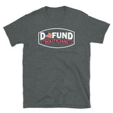 Defund Politicians Short-Sleeve Unisex T-Shirt