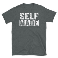 Self Made Short-Sleeve Unisex T-Shirt