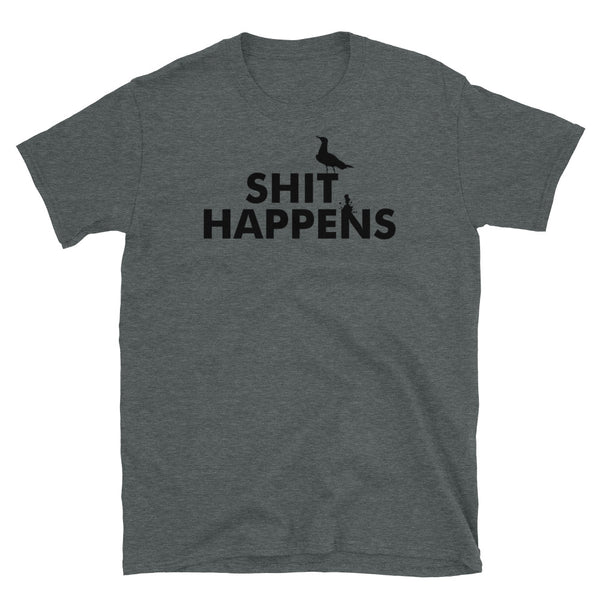 Sh*t Happens Short-Sleeve Unisex T-Shirt