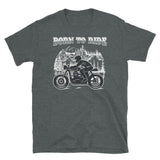 Born to Ride Short-Sleeve Unisex T-Shirt