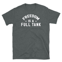 Freedom is a Full Tank Short-Sleeve Unisex T-Shirt