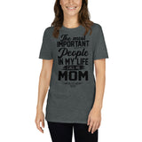 Most Important People Call Me Mom Short-Sleeve Unisex T-Shirt