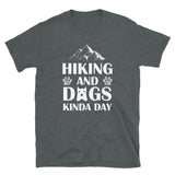 Hiking and Dogs Kinda Day Short-Sleeve Unisex T-Shirt