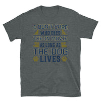 As Long as the Dog Wins Short-Sleeve Unisex T-Shirt