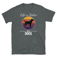 Life is Better with Dogs Short-Sleeve Unisex T-Shirt