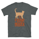 I'm Feline Good Short-Sleeve Unisex T-Shirt